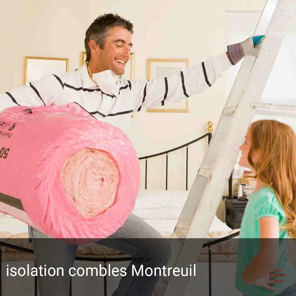 isolation combles Montreuil